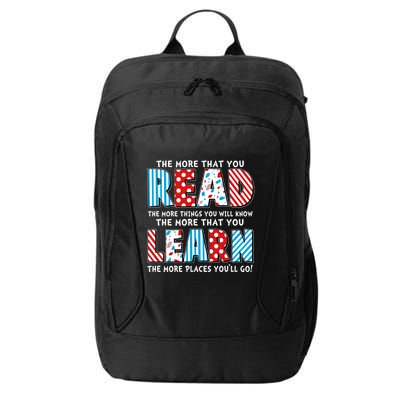 The More That You Read And Learn The More Places Youll Go City Backpack