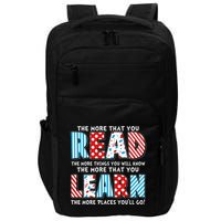 The More That You Read And Learn The More Places Youll Go Impact Tech Backpack