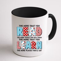 The More That You Read And Learn The More Places Youll Go Mug