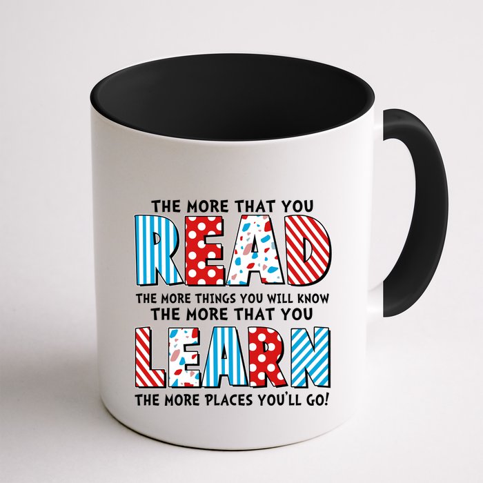 The More That You Read And Learn The More Places Youll Go Mug