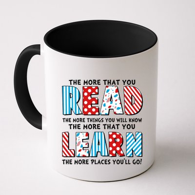 The More That You Read And Learn The More Places Youll Go Mug