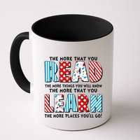 The More That You Read And Learn The More Places Youll Go Mug