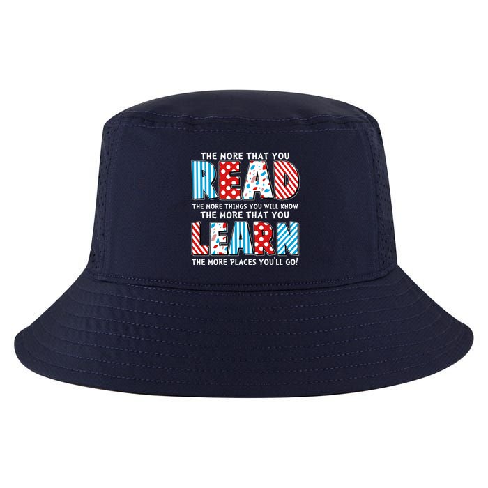 The More That You Read And Learn The More Places Youll Go Cool Comfort Performance Bucket Hat