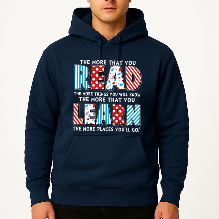 The More That You Read And Learn The More Places Youll Go Hoodie