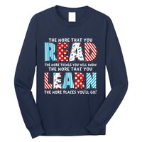 The More That You Read And Learn The More Places Youll Go Long Sleeve Shirt