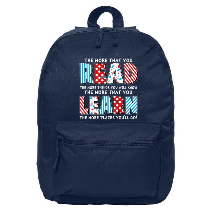 The More That You Read And Learn The More Places Youll Go 16 in Basic Backpack