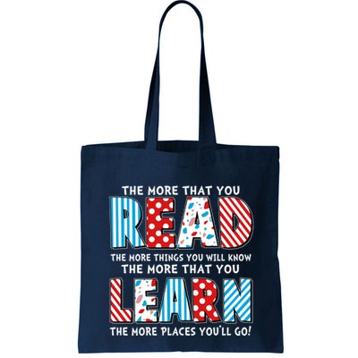 The More That You Read And Learn The More Places Youll Go Bag
