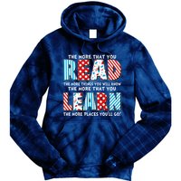 The More That You Read And Learn The More Places Youll Go Tie Dye Hoodie