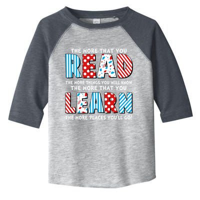 The More That You Read And Learn The More Places Youll Go Toddler Fine Jersey T-Shirt