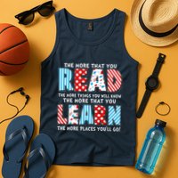 The More That You Read And Learn The More Places Youll Go Tank Top