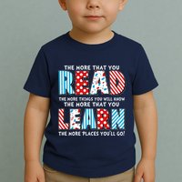 The More That You Read And Learn The More Places Youll Go Toddler T-Shirt