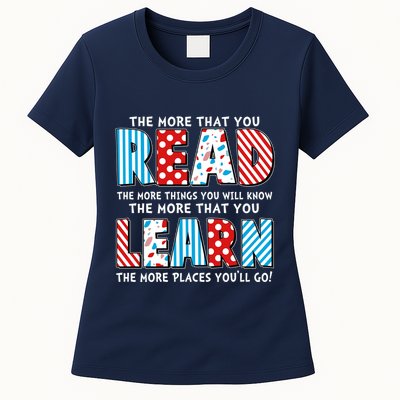 The More That You Read And Learn The More Places Youll Go Womens T-Shirt