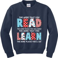 The More That You Read And Learn The More Places Youll Go Kids Sweatshirt