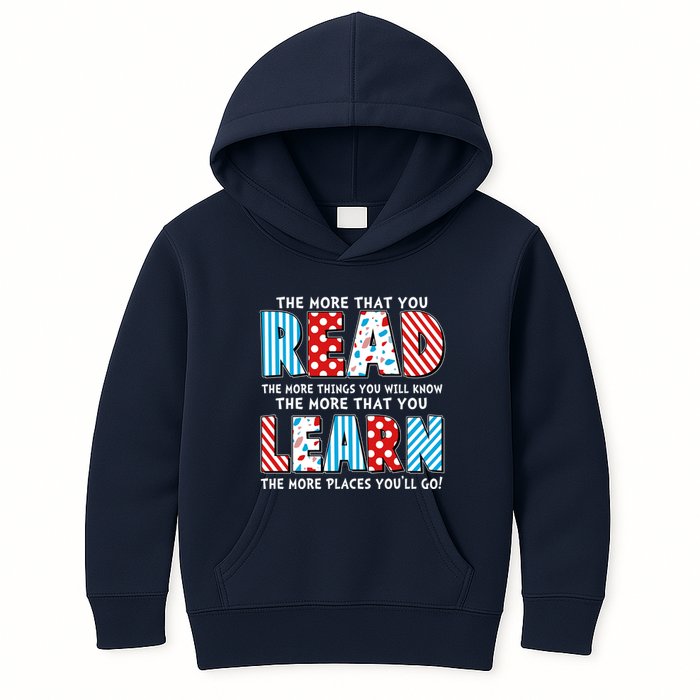 The More That You Read And Learn The More Places Youll Go Kids Hoodie