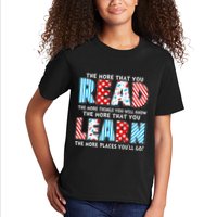 The More That You Read And Learn The More Places Youll Go Kids T-Shirt