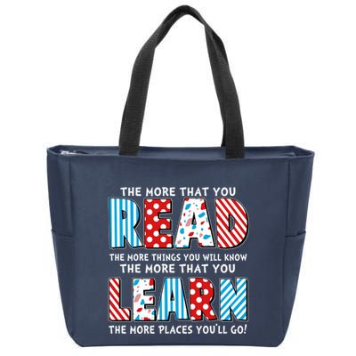 The More That You Read And Learn The More Places Youll Go Zip Tote Bag