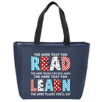The More That You Read And Learn The More Places Youll Go Zip Tote Bag