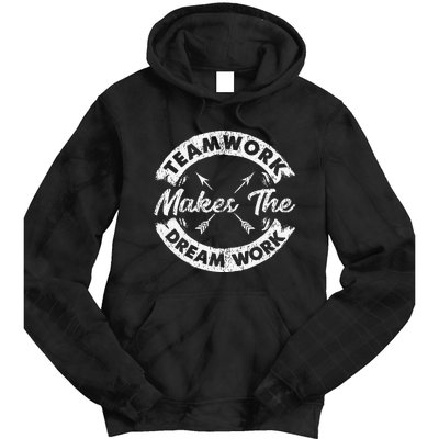 Teamwork Makes The Dream Work Team Motivational Tie Dye Hoodie