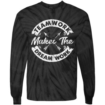 Teamwork Makes The Dream Work Team Motivational Tie-Dye Long Sleeve Shirt