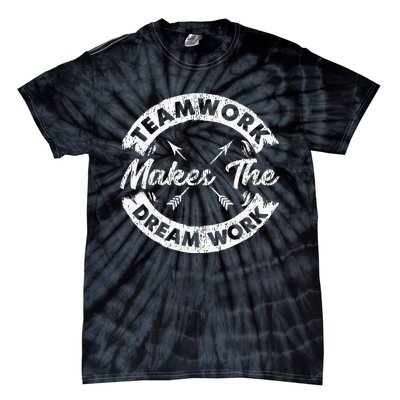 Teamwork Makes The Dream Work Team Motivational Tie-Dye T-Shirt