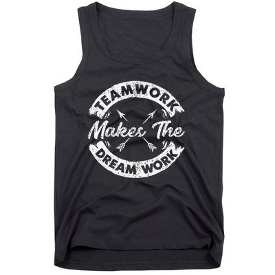 Teamwork Makes The Dream Work Team Motivational Tank Top