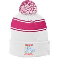 Throw Me To The Werewolves And ILl Come Back Pregnant Stripe Pom Pom Beanie
