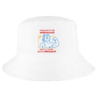 Throw Me To The Werewolves And ILl Come Back Pregnant Cool Comfort Performance Bucket Hat
