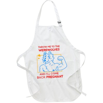 Throw Me To The Werewolves And ILl Come Back Pregnant Apron