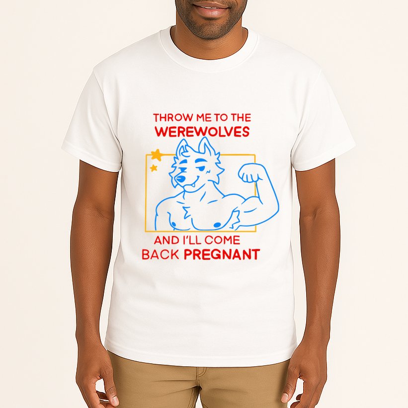 Throw Me To The Werewolves And ILl Come Back Pregnant Tall T-Shirt