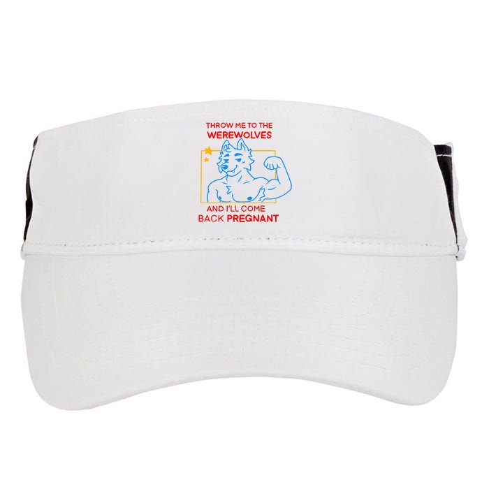 Throw Me To The Werewolves And ILl Come Back Pregnant Adult Drive Performance Visor
