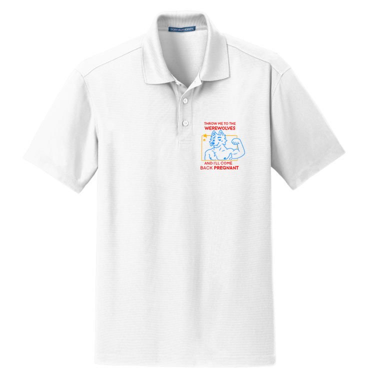 Throw Me To The Werewolves And ILl Come Back Pregnant Dry Zone Grid Polo