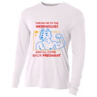 Throw Me To The Werewolves And ILl Come Back Pregnant Cooling Performance Long Sleeve Crew