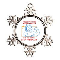 Throw Me To The Werewolves And ILl Come Back Pregnant Metallic Star Ornament