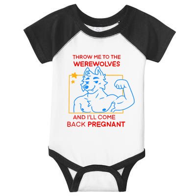 Throw Me To The Werewolves And ILl Come Back Pregnant Infant Baby Jersey Bodysuit