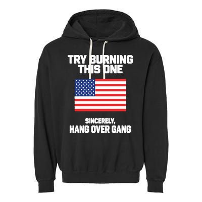 Tom Macdonald Try Burning This One Sincerely Hang Over Gang Garment-Dyed Fleece Hoodie
