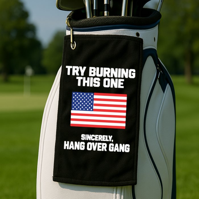 Tom Macdonald Try Burning This One Sincerely Hang Over Gang Golf Towel