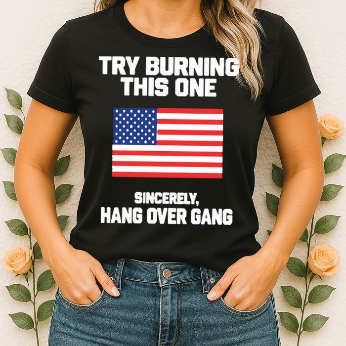 Tom Macdonald Try Burning This One Sincerely Hang Over Gang Womens T-Shirt