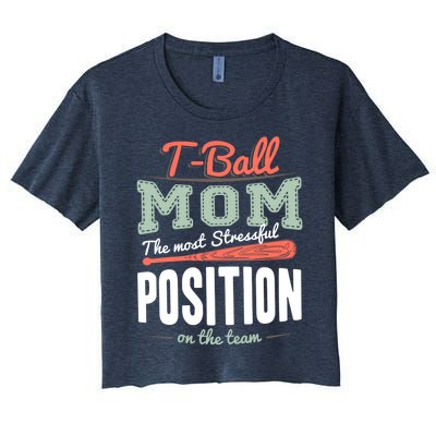 T-ball Mom The Most Stressful Position On The Team Teeball Women's Crop Top Tee