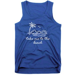 Take Me To The Beach Summer Vibes Beach Vacay Summertime Cute Gift Tank Top