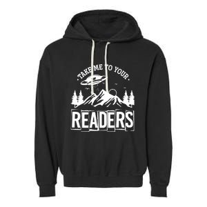 Take Me To Your Readers Bookworm Librarian Gift Reading Garment-Dyed Fleece Hoodie