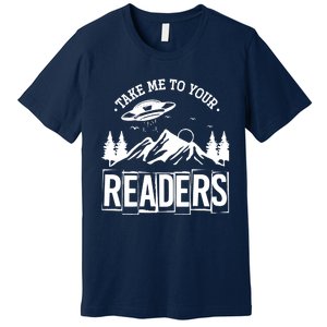 Take Me To Your Readers Bookworm Librarian Gift Reading Premium T-Shirt