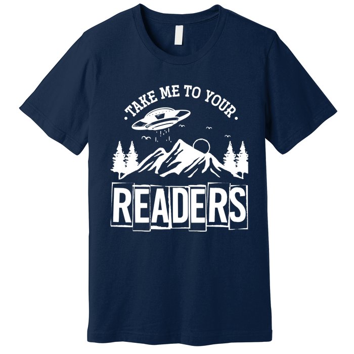 Take Me To Your Readers Bookworm Librarian Gift Reading Premium T-Shirt