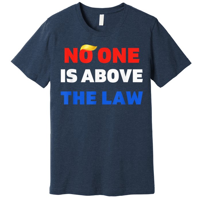 Trump Mugshot Tee, Trump 2024 Prison,NO ONE IS ABOVE THE LAW Premium T-Shirt