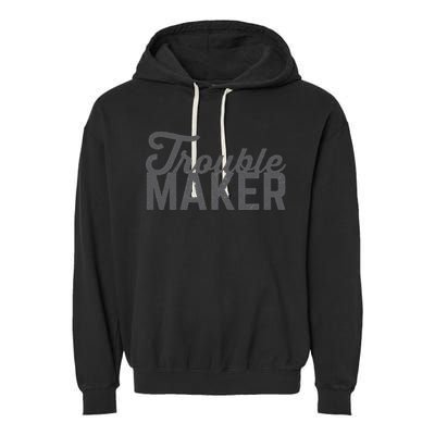 Trouble Maker Garment-Dyed Fleece Hoodie