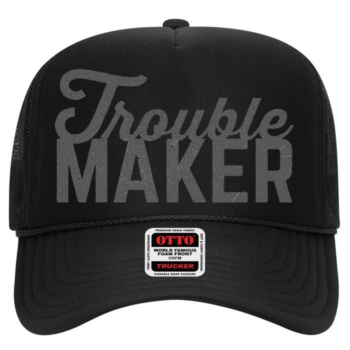 Trouble Maker High Crown Mesh Back Trucker Hat