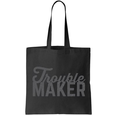 Trouble Maker Bag