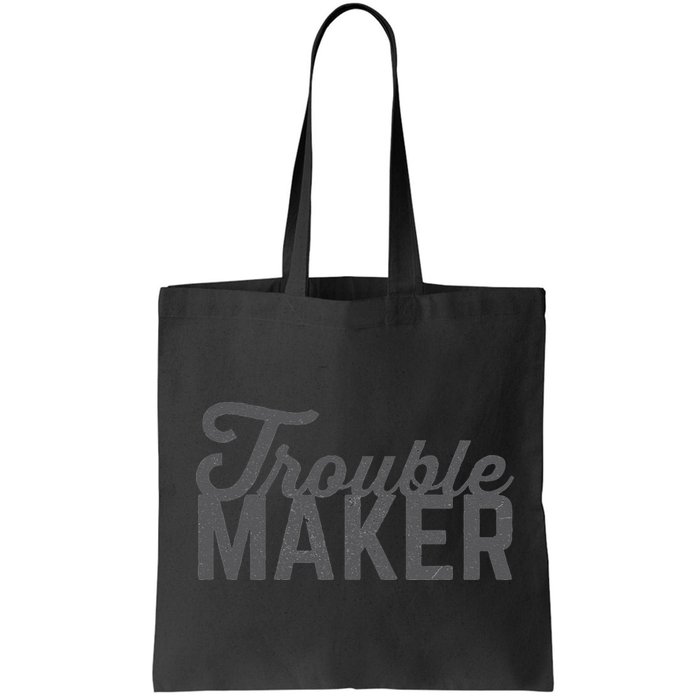 Trouble Maker Bag