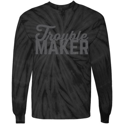 Trouble Maker Tie-Dye Long Sleeve Shirt