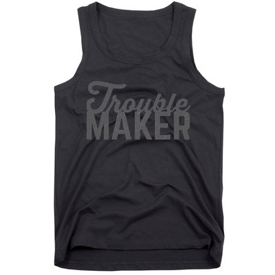 Trouble Maker Tank Top