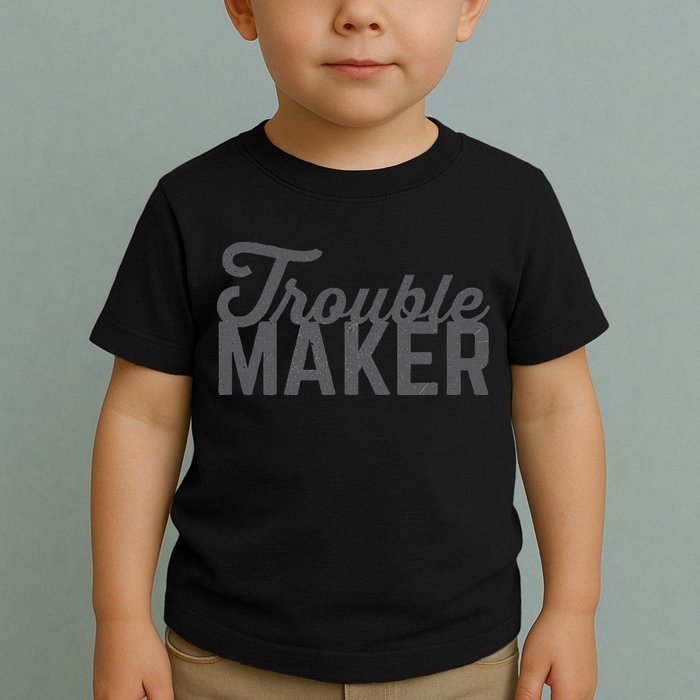 Trouble Maker Toddler T-Shirt